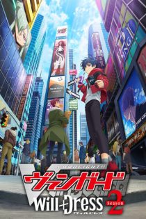 دانلود انیمه Cardfight!! Vanguard: will+Dress Season 2